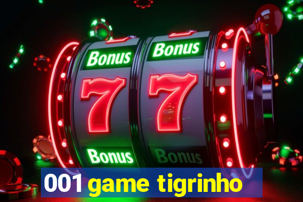 001 game tigrinho